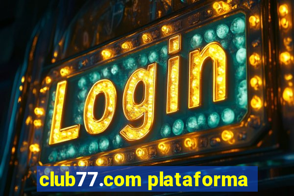 club77.com plataforma